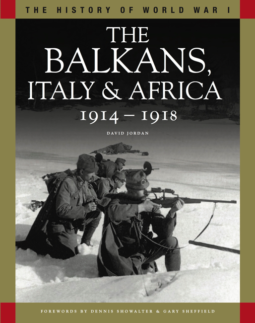 The Balkans, Italy & Africa 1914-1918: History of WWI series