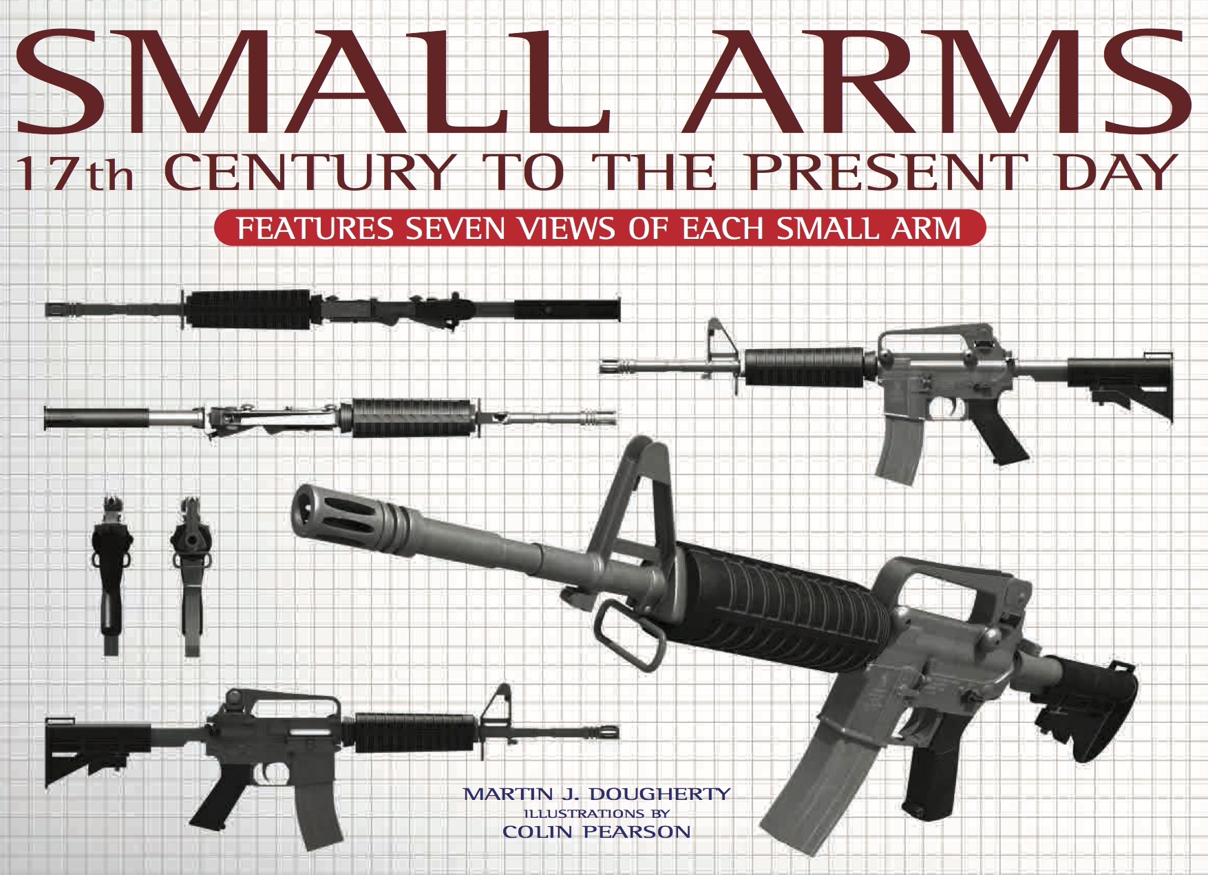 Small Arms – 17th Century to the Present Day: Seven View