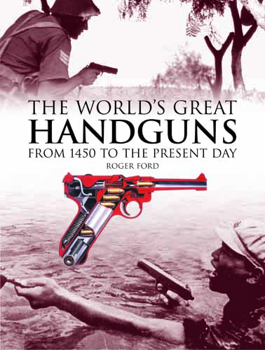 The World’s Great Handguns