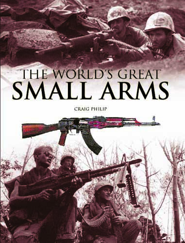 The World’s Great Small Arms