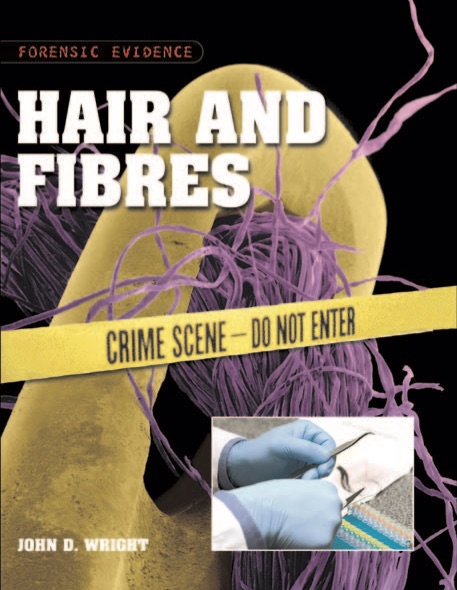 Forensic Evidence: Hair and Fibres - Amber Books