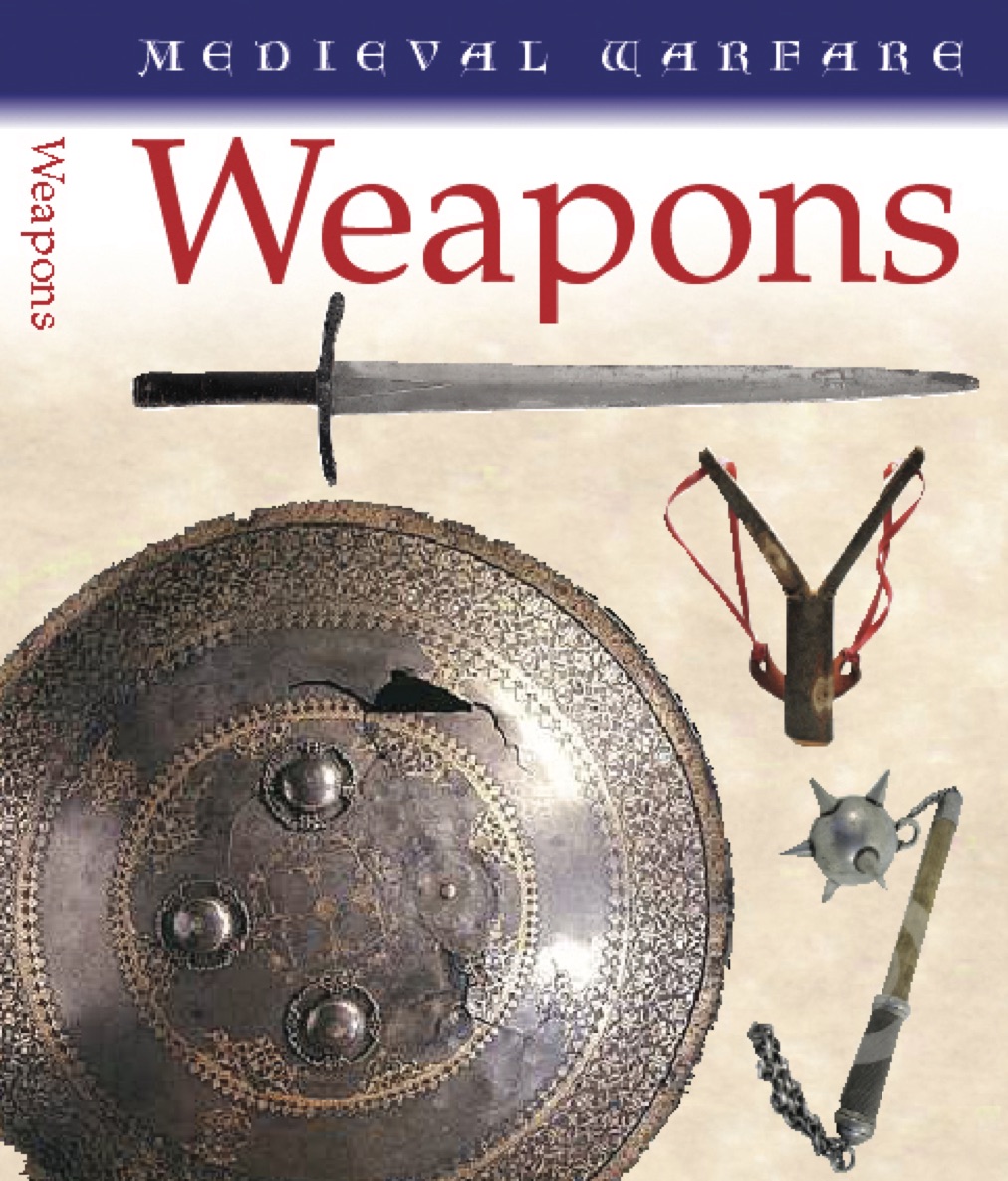 Medieval Warfare: Weapons